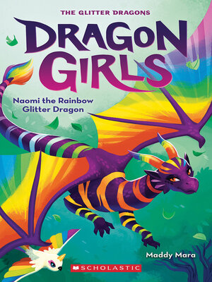 cover image of Naomi the Rainbow Glitter Dragon